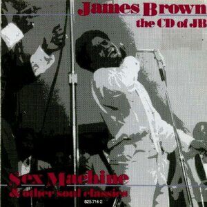 james brown cd of jb sex machine and other soul classics - r&b funk super bad